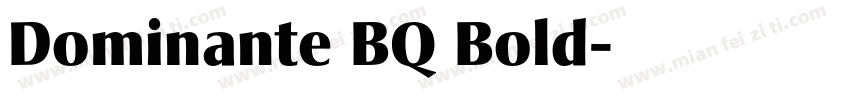 Dominante BQ Bold字体转换